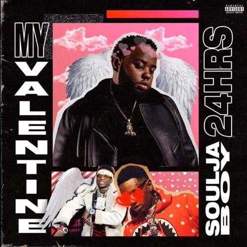 24hrs Ft. Soulja Boy - My Valentine